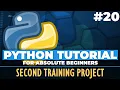 Python tutorial for ABSOLUTE Beginners Second Training Project - Episode 20
