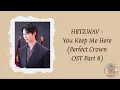 HRTZ.WAV - You Keep Me Here [Perfect Crown OST Part 8] (romanized lyrics)