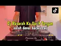 Download Lagu DJ BASARAH KA GARIH TANGAN - SALAH DENAI BACARI CARI VIRAL FULL BASS