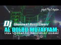 Download Lagu DJ Al Qolbu Mutayyam - Sholawat Slow Bass Glerr