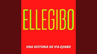 Download Ellegibo (Una Historia De Ifa-Ejizbo) MP3