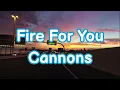Download Lagu Fire For You // Cannons (Lyric Video)