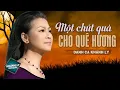 Download Lagu MỘT CHÚT QUÀ CHO QUÊ HƯƠNG - KHÁNH LY | MV OFFICIAL