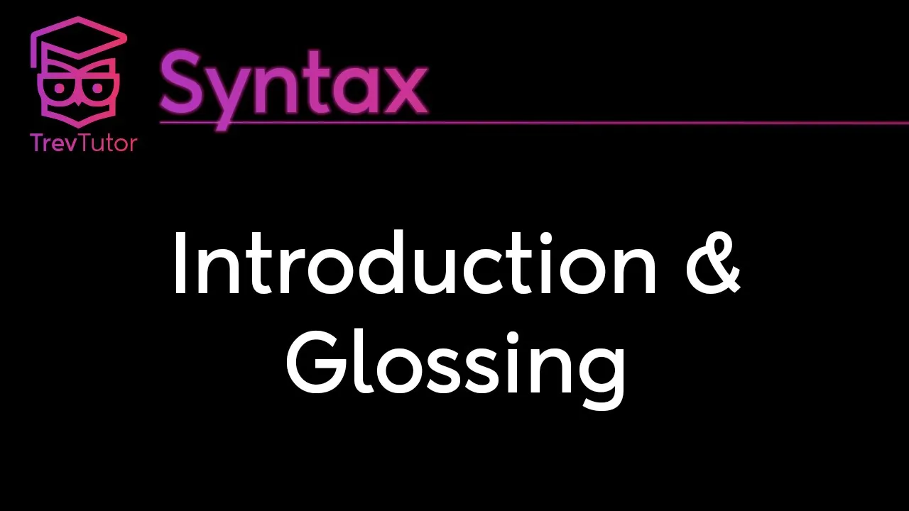 [Syntax] Introduction and Glossing
