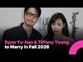 Byun Yo-han and Tiffany Young to Tie the Knot in 2026
