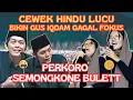 Lagu SEMONGKOOO !!! GARA2 CEWEK HINDU LUCU BIKIN GUS IQDAM GAGAL FOKUS | GUS IQDAM TERBARU #gusiqdam