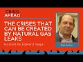 The Crises That Can Be Created By Natural Gas Leaks Crisis Ahead