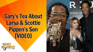 Gary s Tea About Larsa Scottie Pippens Son