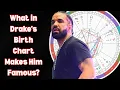 Drake Birth Chart Breakdown Fame Indicators