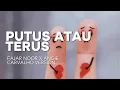 Download Lagu [HQ] KARAOKE PUTUS ATAU TERUS - JUDIKA [VERSI FAJAR NOOR X ANGIE CARVALHO]