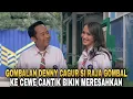 GOMBALAN SI RAJA GOMBAL DENNY CAGUR GOMBALIN CEWEK CEWEK CANTIK | TIKTOKXID