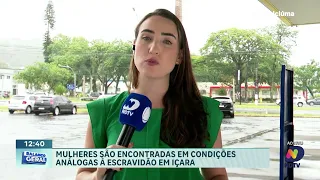 Mulheres são encontradas em condições análogas à escravidão em Içara