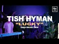 Download Lagu Tish Hyman, Hokage Simon - Lucky | GC PRESENTS: Everygreen