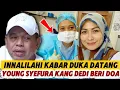 Lagu INNALILAHI‼️YOUNG SYEFURA BERDUKA KANG DEDI BERI DOA 