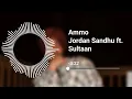 Ammo (8D Audio) Jordan Sandhu ft. Sultaan | Yeah Proof | Alpha | Latest Punjabi Song 2025