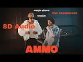 Lagu Ammo (8D Audio) Jordan Sandhu ft. Sultaan | Yeah Proof | Alpha | Latest Punjabi Song 2025