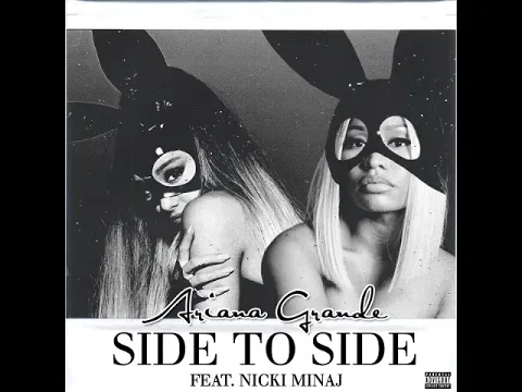 Download MP3 Ariana Grande - Side To Side ft  Nicki Minaj.mp3