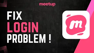 How To Fix Meetup Login Problem 2026