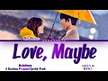 Download Lagu MeloMance (멜로망스) - Love, Maybe (사랑인가 봐) A Business Proposal OST (사내맞선 OST) Lyrics/가사 [Han|Rom|Eng]