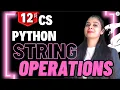 Python STRING Operations Membership Concatenation Replication Class 12 Computer Science