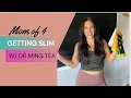 Mom of 4 getting slim DR MING TEA