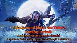 Download 5 BACKSOUND/MUSIK YOUTUBER GAMING TERBAIK DAN TERKEREN - BACKSOUND NO COPYRIGHT MP3