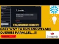 How to execute Snowflake SQL queries parallelly with Streamlit
