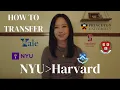 Transferring to An Ivy League - NYU to Harvard Advice Tips