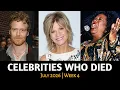 Who Died This Week Celebrity Deaths July 2026 Week 4