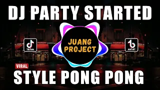 Download DJ PARTY STARTED STYLE PONG PONG REMIX VIRAL TIKTOK TERBARU 2022 MP3
