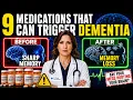 9 Popular Medications That Can Trigger Rapid Dementia