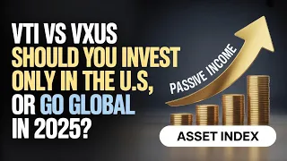 VTI vs VXUS should you invest only in the U S or go global in 2025