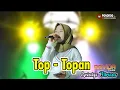 Download Lagu Top Topan (Duo Ageng Music) - Kulo Pun Angkat Tangan Atine Pun Ajur - Ajuran | Voc. Anin | Arvida