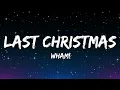 Wham! - Last Christmas (Lyrics)