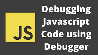 39 Debugging Javascript code in the browser How to use Debugger in code for debugging