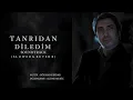 Download Lagu Tanrıdan Diledim Soundtrack Slowed \u0026 Reverb - Kv Music (Kanalın Adı Deyişildi)