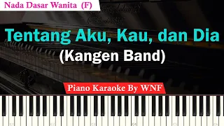 Download Kangen Band - Tentang Aku Kau dan Dia Karaoke Female Key MP3