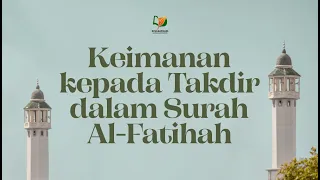 Download 10. Keimanan kepada Takdir dalam Surah Al-Fatihah MP3