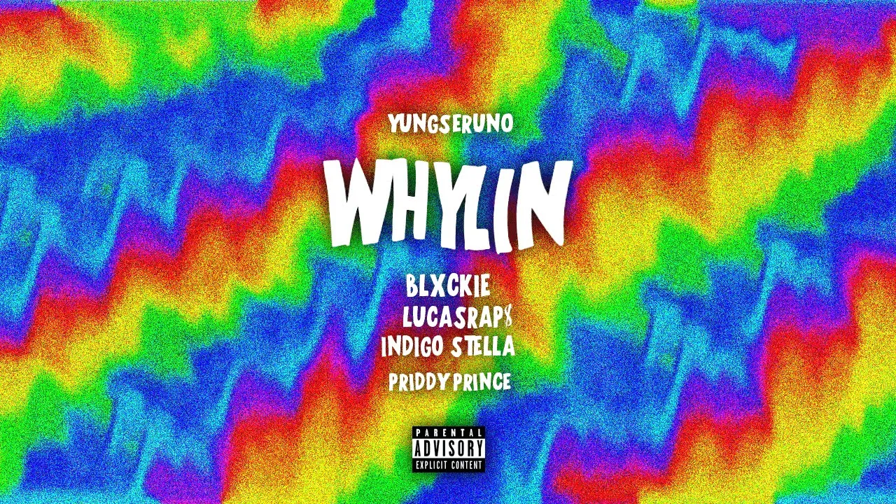 yungseruno - Whylin (Feat. Blxckie, LucasRaps, Indigo Stella & Priddy Prince) [Official Visualizer]