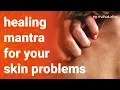 Lagu Mantra To Cure Skin Disease - Sudarshana Ashtakam (Healing Mantra Series)