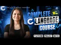 Complete C Language Course Beginner to Advanced One Shot Notes Projects