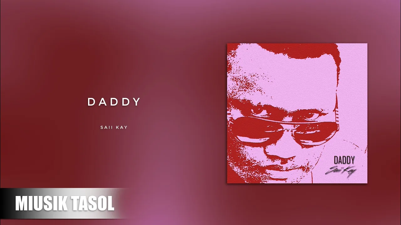 Saii Kay - Daddy