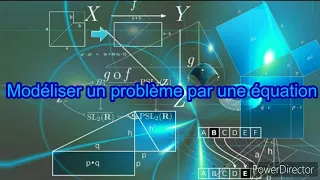 Mathématiques Modéliser Un Problème Par Une équation 