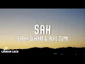 Lagu SAH - Sarah Suhairi \u0026 Alfie Zumi (Lirik Video)