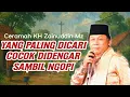 Download Lagu Ceramah KH Zainuddin MZ Paling Dicari – Pas Santai Sambil Ngopi atau Nyeduh Teh