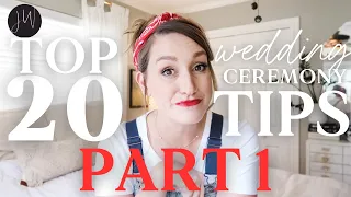 TOP 20 Wedding Ceremony Tips Part I