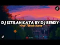 Lagu DJ ISTILAH KATA BY DJ RENDY VIRAL TIKTOK KANE