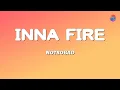 NOTSOBAD - Inna Fire (Lyrics) | 9Clouds