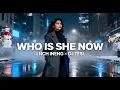 Lagu WHO IS SHE NOW? — LNCH INENG × DJ TESI (ULTRA PRO LUXURY EURODANCE REMIX)