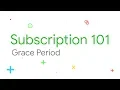 Manage grace periods